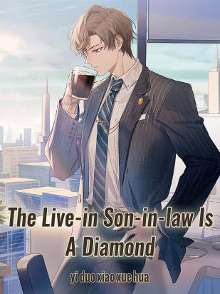 The Live-in Son-in-law Is A Diamond